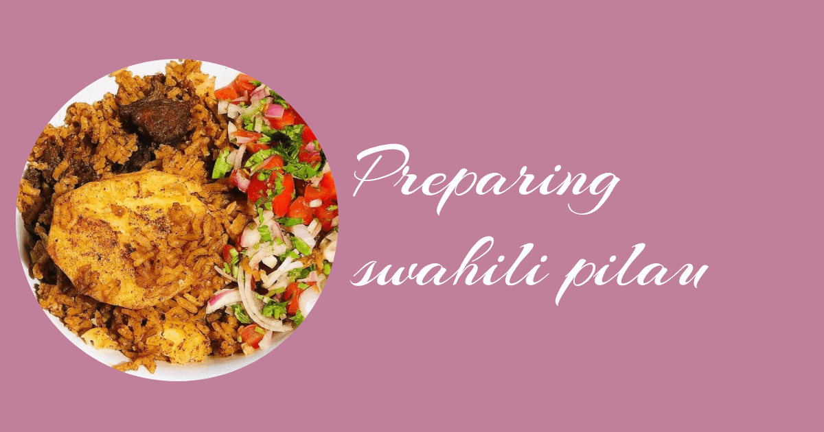 easy swahili pilau recipe
